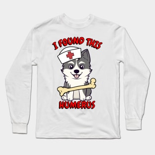 Funny husky dog is a nurse with a joke Long Sleeve T-Shirt